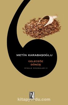 Risale Okumaları 5 / Geleceğe Dönüş - Metin Karabaşoğlu