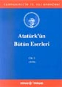 Atatürk'ün Bütün Eserleri / 8. Cilt
