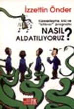 Küreselleşme, Kriz ve "İstikrar" Programı Nasıl Aldatılıyoruz?