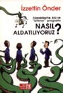 Küreselleşme, Kriz ve "İstikrar" Programı Nasıl Aldatılıyoruz?