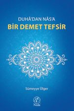 Duha'dan Nas'a Bir Demet Tefsir