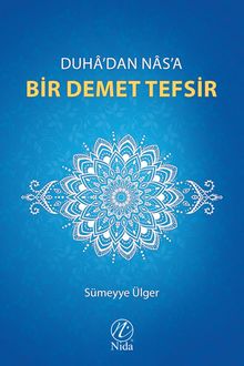 Duha'dan Nas'a Bir Demet Tefsir