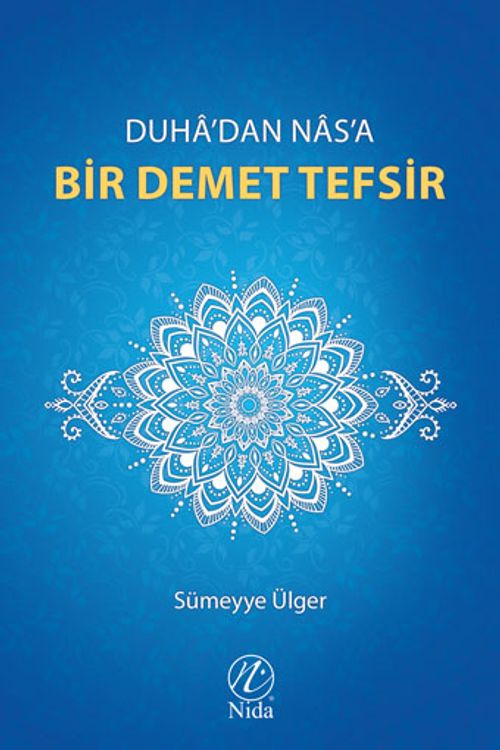 Duha'dan Nas'a Bir Demet Tefsir