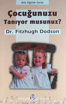 Çocuğunuzu Tanıyor musunuz? - Dr. Fitzhugh Dodson