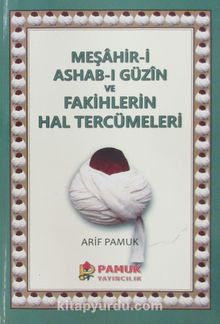 Meşahir'i Ashab-ı Güzin ve Fakihlerin Hal Tercümeleri - Arif Pamuk
