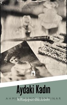 Aydaki Kadın - Ahmet Hamdi Tanpınar