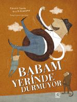 Babam Yerinde Durmuyor