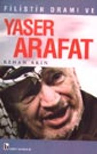 Filistin Dramı ve Yaser Arafat