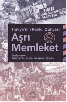 Aşrı Memleket & Trakya’nın Renkli Dünyası