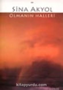 Olmanın Halleri - Sina Akyol