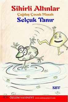 Sihirli Altınlar & Çağdaş Çocuk Masalı