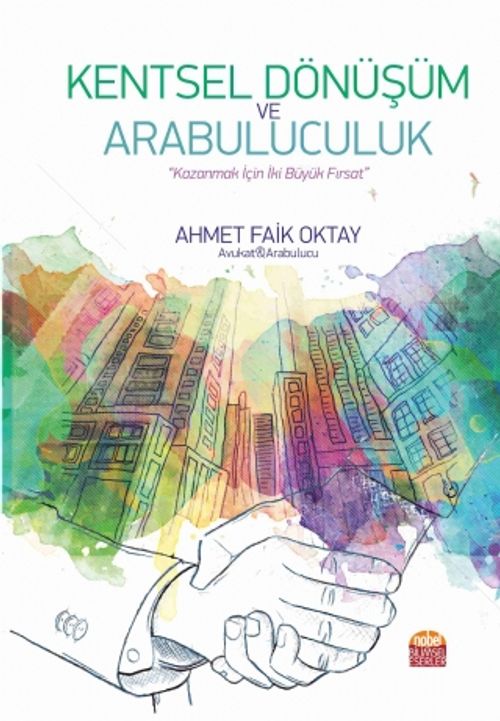 Kentsel Dönüşüm ve Arabuluculuk & Kazanmak İçin İki Büyük Fırsat
