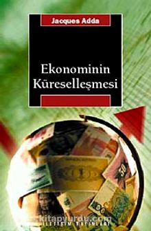 Ekonominin Küreselleşmesi - Jacques Adda