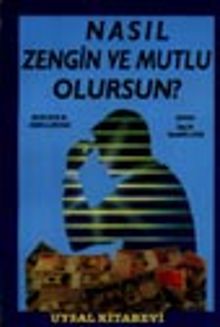Nasıl Zengin ve Mutlu Olursun?