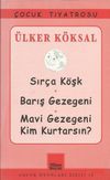 Sır&ccedil;a K&ouml;şk - Barış Gezegeni - Mavi Gezegeni Kim Kurtarsın?