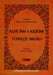 Kur'an-ı Kerim ve Türkçe Meali  (Orta Boy)