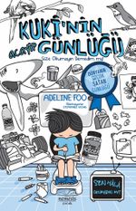 Kuki'nin Acayip Günlüğü 1 / Size Okumayın Demedim mi (Ciltli)