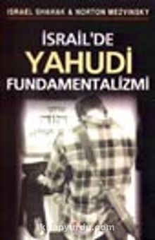 İsrail'de Yahudi Fundamentalizmi - İsrael Shahak