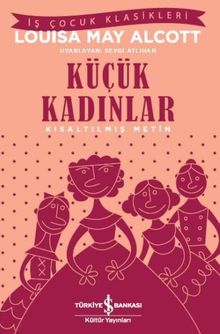 Küçük Kadınlar (Kısaltılmış Metin)