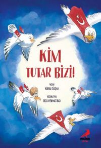 Kim Tutar Bizi!
