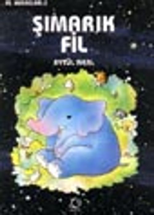 Şımarık Fil / Fil Masalları 2