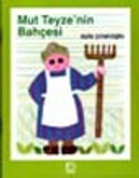 Mut Teyze'nin Bahçesi