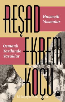 Haşmetli Yosmalar & Osmanlı Tarihinde Yasaklar