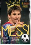 Messi- K&uuml;&ccedil;&uuml;k Bir &Ccedil;ocuktan B&uuml;y&uuml;k Bir Futbol Kahramanına