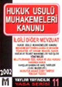 Hukuk Usulü Muhakemeleri Kanunu ve İlgili Mevzuat -2002-