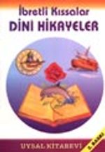 İbretli Kıssalar Dini Hikayeler