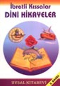 İbretli Kıssalar Dini Hikayeler