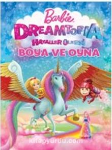 Barbie Dreamtopia Hayaller Ülkesi Boya ve Oyna - Kolektif