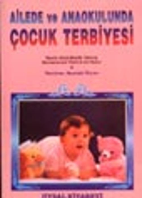 Ailede ve Anaokulunda Çocuk Terbiyesi