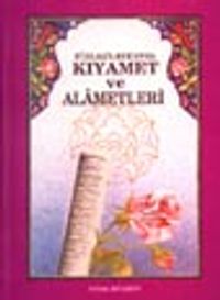 Kıyamet ve Alametleri