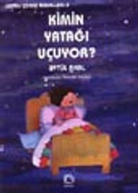 Kimin Yatağı Uçuyor
