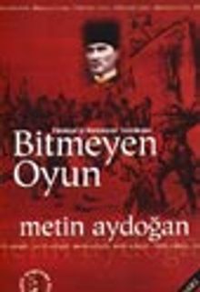 Türkiyeyi Bekleyen Tehlikeler Bitmeyen Oyun