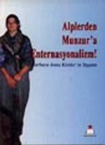 Alplerden Munzur'a Enternasyonalizm!