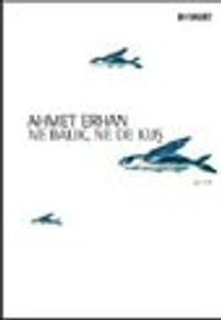 Ne Balık, Ne De Kuş