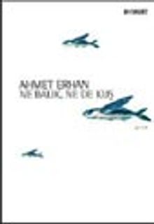 Ne Balık, Ne De Kuş