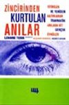Zincirinden Kurtulan Anılar & Yitirilen ve Yeniden Hatırlanan Travmatik Anılara Ait Ger&ccedil;ek &Ouml;yk&uuml;ler