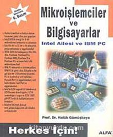 Herkes İçin Mikroişlemciler ve Bilgisayarlar - Haluk Gümüşkaya