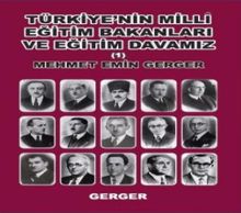 Türkiye’nin Milli Eğitim Bakanları ve Eğitim Davamız 