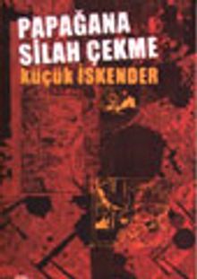 Papağana Silah Çekme