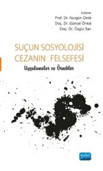 Suçun Sosyolojisi, Cezanın Felsefesi & Uygulamalar ve Örnekler