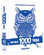 Aklınla 1000 Yaşa & Günlük Sorunlara 1.000 Yaratıcı Çözüm