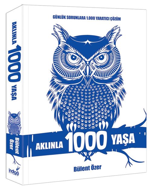 Aklınla 1000 Yaşa & Günlük Sorunlara 1.000 Yaratıcı Çözüm