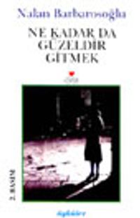 Ne Kadar da Güzeldir Gitmek