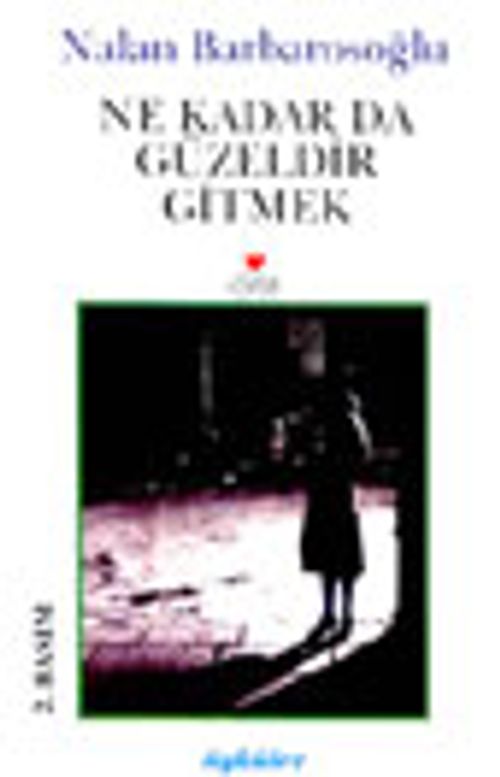 Ne Kadar da Güzeldir Gitmek