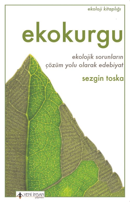 Ekokurgu - Ekolojik Sorunların Çözüm Yolu Olarak Edebiyat (Sezgin