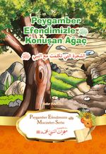 Peygamber Efendimiz ile Konuşan Ağaç